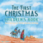 The First Christmas Children's Book: Remembering the World's Greatest Birthday - Paperback