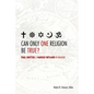 Can Only One Religion Be True?: Paul Knitter and Harold Netland in Dialogue - Paperback