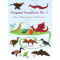Origami Symphony No. 3: Duet of Majestic Dragons & Dinosaurs - Hardcover