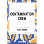Contamination Crew - Hardcover
