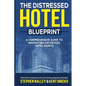 The Distressed Hotel Blueprint - Paperback