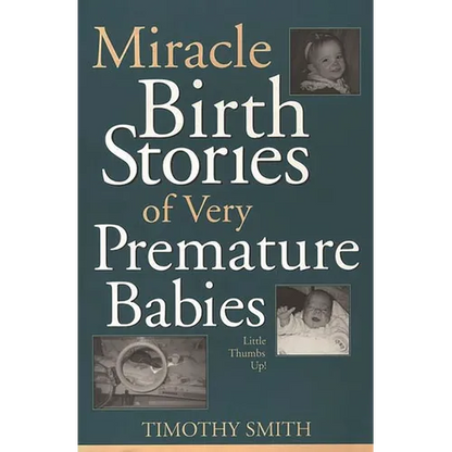 Miracle Birth Stories of Very Premature Babies: Little Thumbs Up! - Paperback