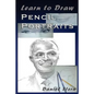 Learn to Draw Pencil Portraits: Step-by-step Drawing Techniques and Secrets for Beginners and Intermediates - In a Few Days You Would Be Drawing Like - Paperback