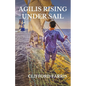 Agilis Rising Under Sail - Paperback