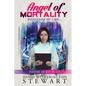 Angel of Mortality: Defender of Life... Creator of Chaos - Paperback
