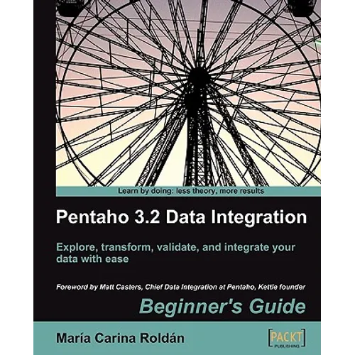 Pentaho 3.2 Data Integration: Beginner's Guide - Paperback