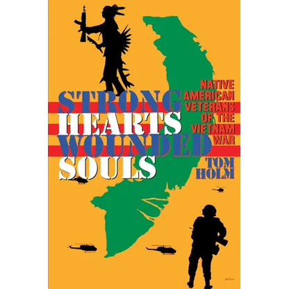 Strong Hearts, Wounded Souls: Native American Veterans of the Vietnam War - Paperback