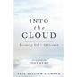 Into the Cloud: Becoming God's Spokesman - Paperback