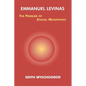 Emmanuel Levinas: The Problem of Ethical Metaphysics - Paperback
