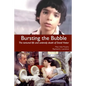 Bursting the Bubble: The Tortured Life and Untimely Death of David Vetter - Paperback