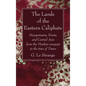 The Lands of the Eastern Caliphate - Paperback