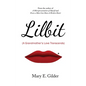 Lilbit: A Grandmother's Love Transcends: A Grandmother's Love Transcends: A Grandmother's Love Transcends - Hardcover