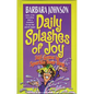 Daily Splashes of Joy: 365 Gems to Sparkle Your Day - Paperback