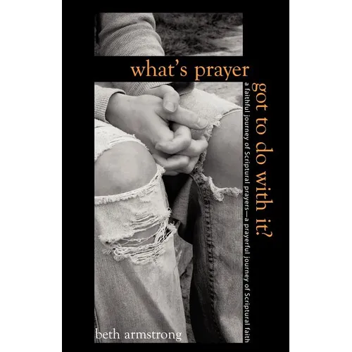 What's Prayer Got To Do With It? - Paperback