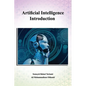 Artificial Intelligence Introduction: A Beginner's Guide - Paperback