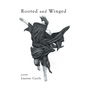 Rooted and Winged - Paperback