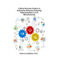 Critical Success Factors in Enterprise Resource Planning Implementation in U.S. Manufacturing - Paperback