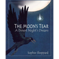 The Moon's Tear: A Desert Night's Dream - Hardcover