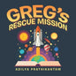 Greg's Rescue Mission - Paperback