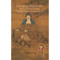Salvaging Buddhism to Save Confucianism in Choson Korea (1392-1910) - Hardcover