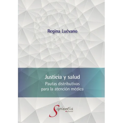 Justicia y salud. Pautas distributivas para la atención médica - Paperback