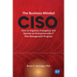 The Business-Minded CISO: How to Organize, Evangelize, and Operate an Enterprise-wide IT Risk Management Program - Paperback