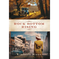 Rock Bottom Rising - Hardcover