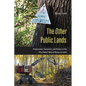 The Other Public Lands: Preservation, Extraction, and Politics on the Fifty States' Natural Resource Lands - Hardcover