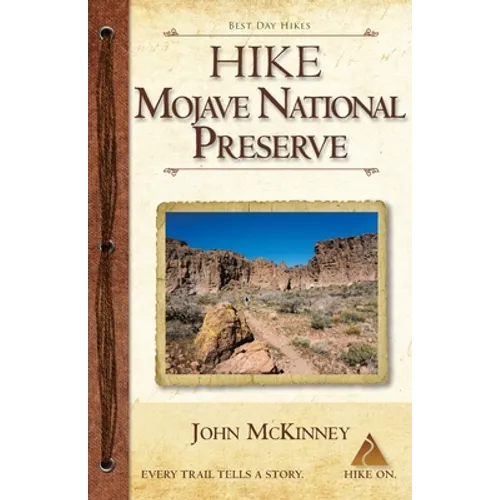Hike Mojave National Preserve: Best Day Hikes - Paperback