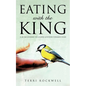 Eating With The King - Paperback