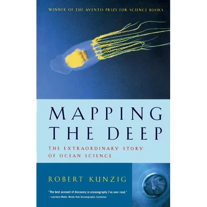 Mapping the Deep: The Extraordinary Story of Ocean Science - Paperback