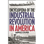Encyclopedia of the Industrial Revolution in America - Hardcover