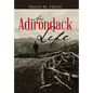 An Adirondack Life: Second Edition - Hardcover