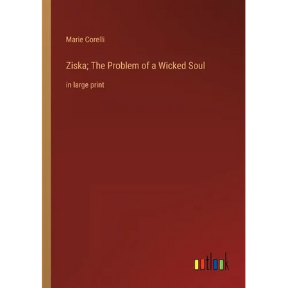 Ziska; The Problem of a Wicked Soul: in large print - Paperback