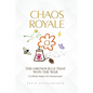 Chaos Royale: The Grenouille That Won the War (a White-Paper for Humanity) - Hardcover