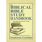 The Biblical Bible Study Handbook: The Old Testament Study For the Individual and Small or Large Group Bible Study. - Paperback