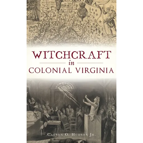 Witchcraft in Colonial Virginia - Hardcover