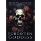 The Forgotten Goddess - Hardcover