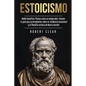 Estoicismo: Doble Beneficio: Piensa Como un Emperador Romano La Guía Para Principiantes Sobre La Resiliencia Emocional y La Filosofía Estoica de Marco - Paperback