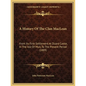 A History Of The Clan MacLean: From Its First Settlement At Duard Castle, In The Isle Of Mull, To The Present Period (1889) - Paperback