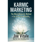 Karmic Marketing: The Most Magnetic Method for Attracting Wealth with Bonus Book: The Greatest Money-Making Secret in History! - Hardcover