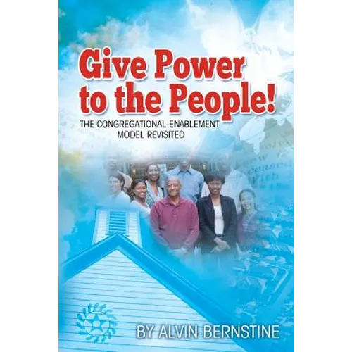 Give Power to the People: The Congregational Enablement Model Revisited - Paperback