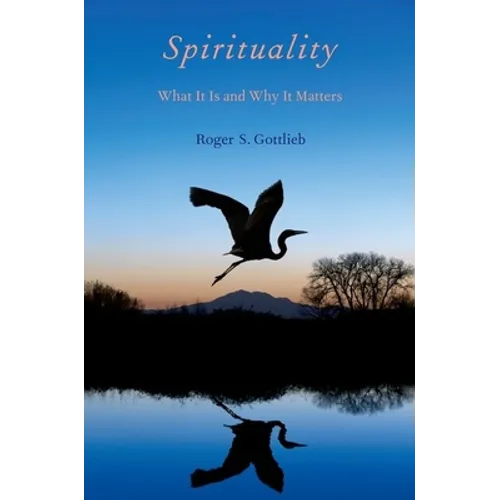 Spirituality: What It Is and Why It Matters - Paperback