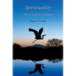 Spirituality: What It Is and Why It Matters - Paperback