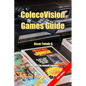 ColecoVision Games Guide (color edition) - Paperback
