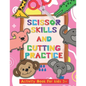 Scissor Skills and Cutting Practice Activity Book for Kids 3+: Fine Motor Skill Activities: From Simple Line Cut to Complicated Curved and Shapes - Paperback