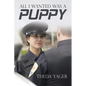 All I Wanted Was a Puppy - Paperback