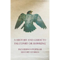 A History and Guide to Falconry or Hawking - Including a Popular History of Birds - Paperback