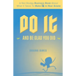 Do It and Be Glad You Did: A Not-Stodgy Business Book About What it Takes to Make It in Real Estate - Paperback