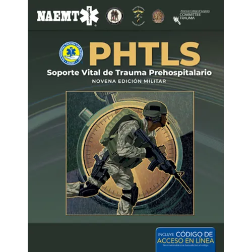 Phtls: Soporte Vital de Trauma Prehospitalario, Novena Edición Militar: Soporte Vital de Trauma Prehospitalario, Novena Edición Militar - Paperback